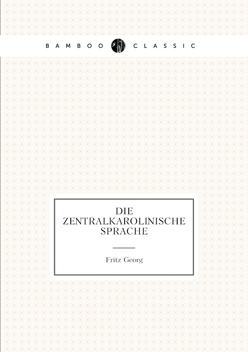 

Die Zentralkarolinische Sprache