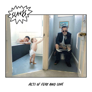 

Slaves: Acts Of Fear & Love, 1 CD