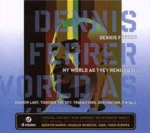 

Dennis Ferrer – My World As They Remixed It, 3 CD