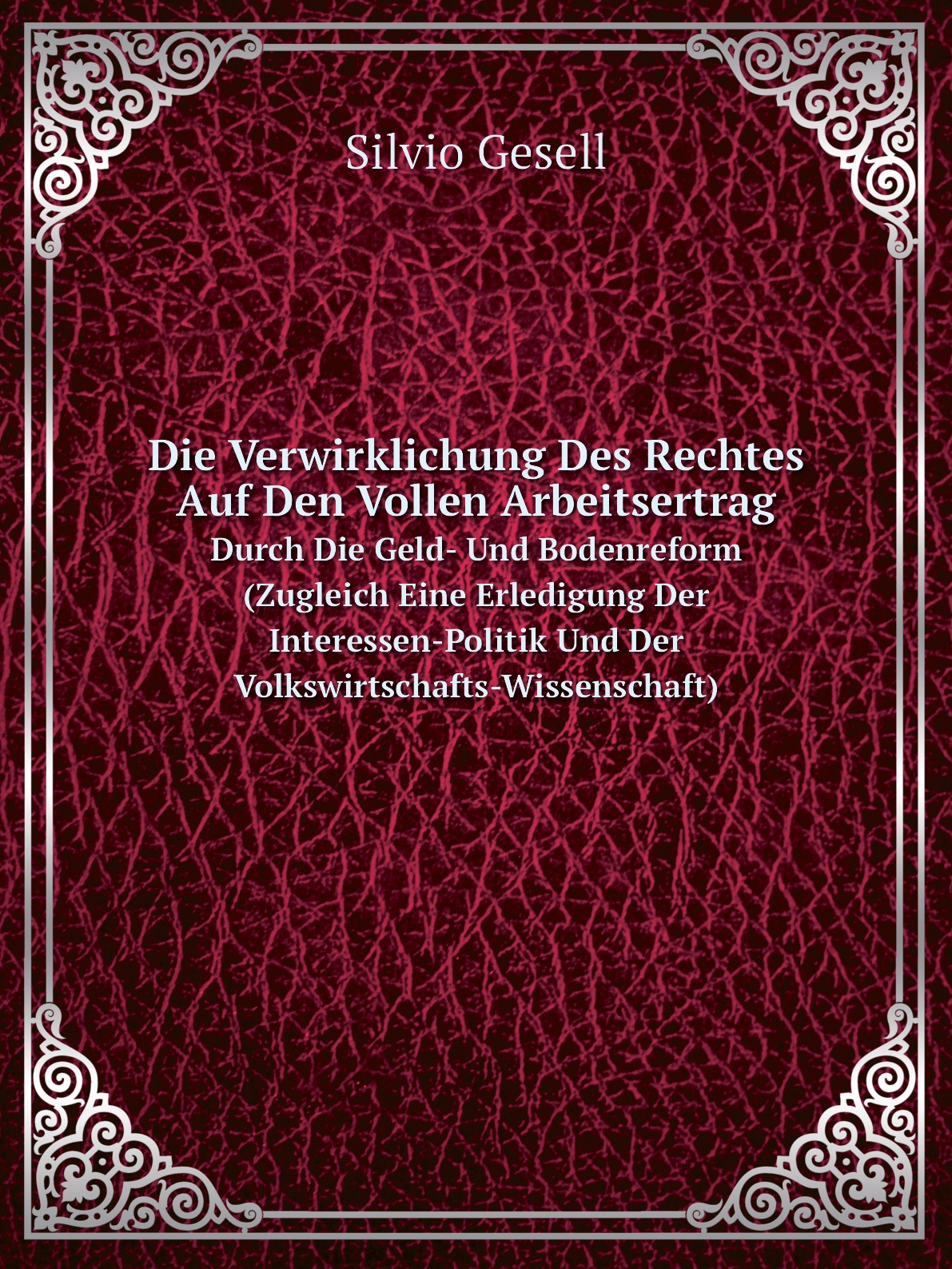 

Die Verwirklichung Des Rechtes Auf Den Vollen Arbeitsertrag