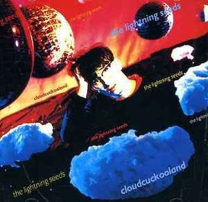 LIGHTNING SEEDS, THE - Cloudcuckooland