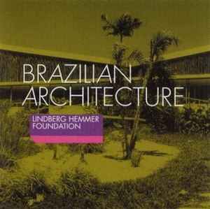 

Lindberg Hemmer Foundation: Brazilian Architecture