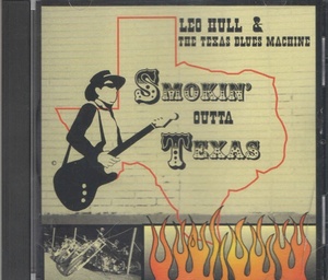 

Leo Hull & The Texas Blues Machine - Smokin' Outta Texas