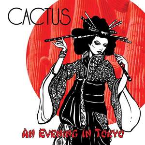 

Cactus: An Evening in Tokyo