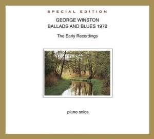 

George Winston – Ballads And Blues 1972 (The Early Recordings - Piano Solos)