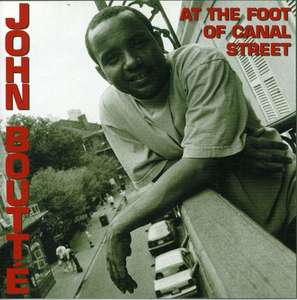 Foot of Canal Street - John Boutte