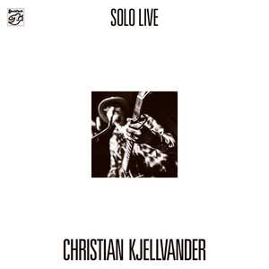 Christian Kjellvander: Solo Live VINYL