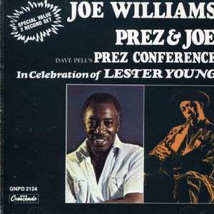 

Joe Williams, Dave Pell's Prez Conference – Prez & Joe In Celebration Of Lester Young