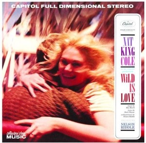 

Nat King Cole - Wild Is Love