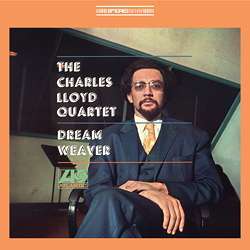 CHARLES LLOYD QUARTET: Dream Weaver