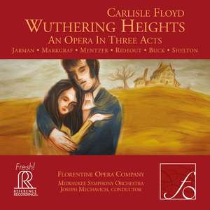 Carlisle Floyd: Floyd: Wuthering Heights