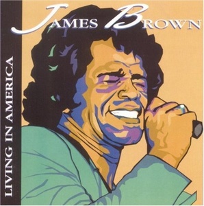 James Brown: Living in America