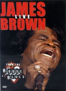 James Brown: Live from the House of Blues