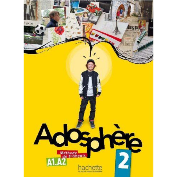 фото Adosphere 2. methode de francais. a1.a2 - livre + cd (french edition) hachette