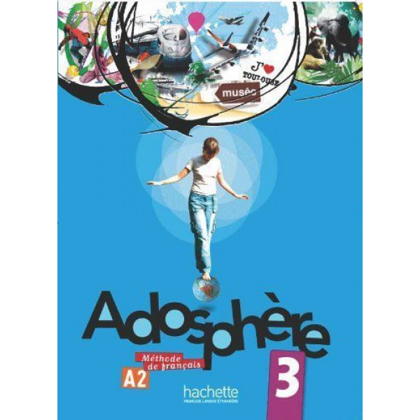 фото Adosphere 3. methode de francais - a2 - livre + cd (french edition) hachette