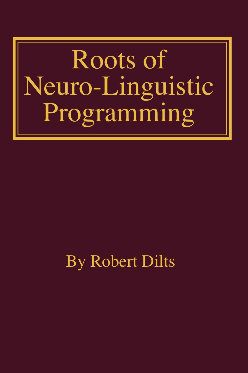 

Roots of Neuro-Linguistic Programming