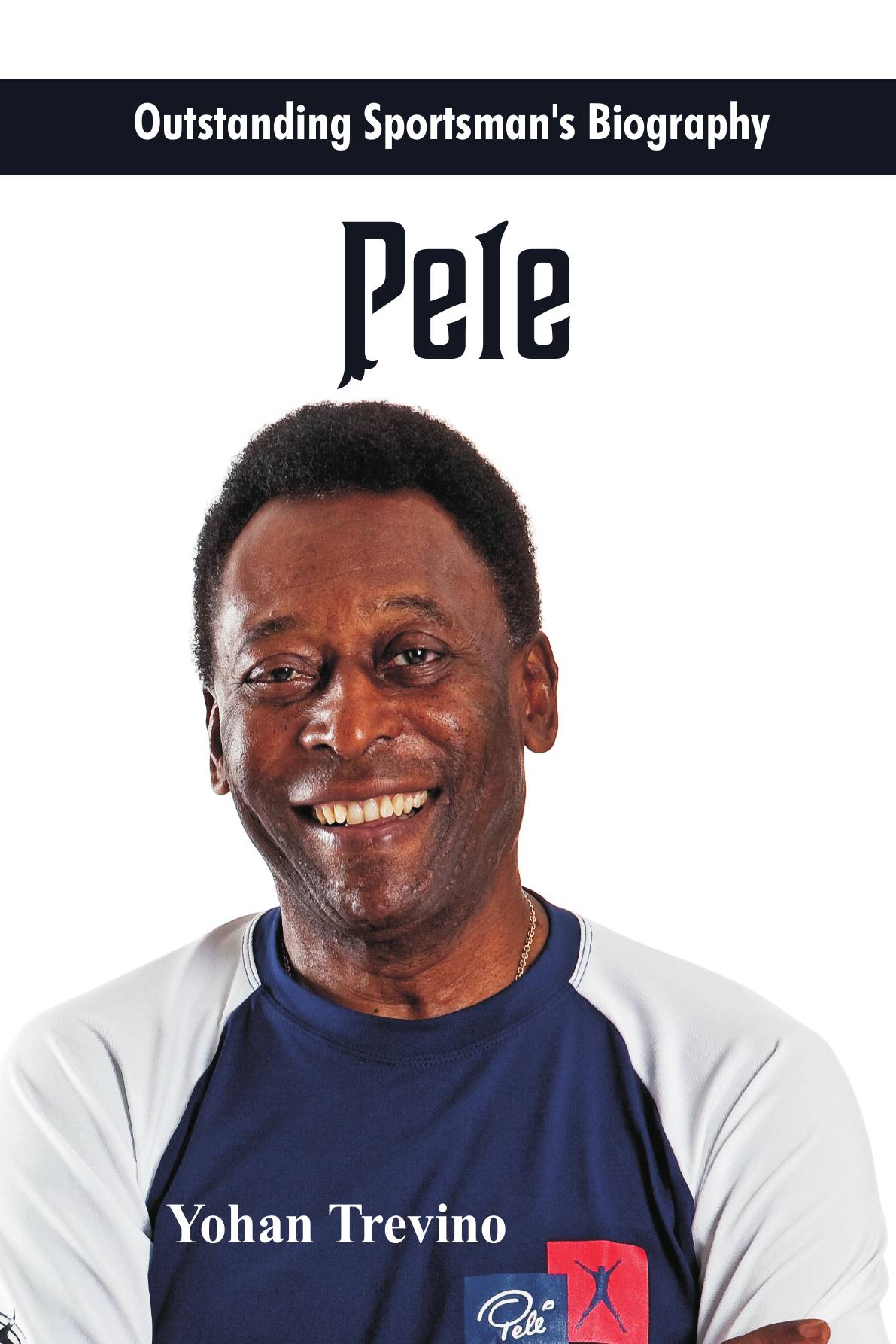 

Outstanding Sportsman's Biography - Pele