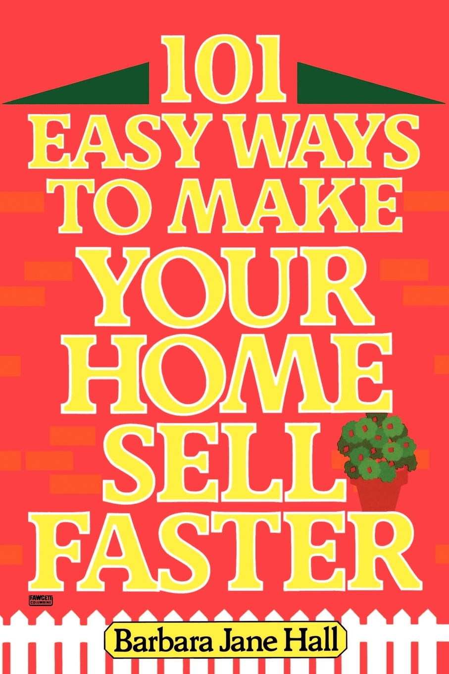 

101 Easy Ways to Make Your Home Sell Faster