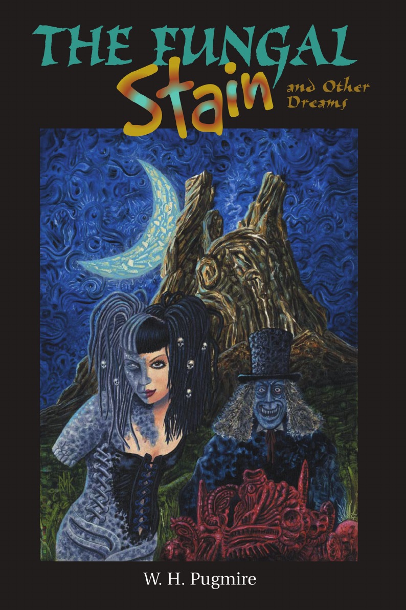 

The Fungal Stain And Other Dreams