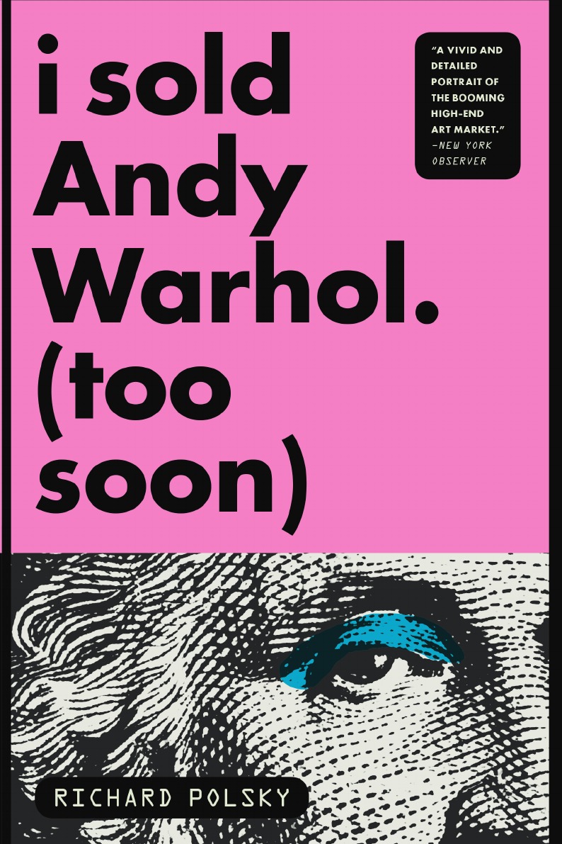 

I Sold Andy Warhol (Too Soon)