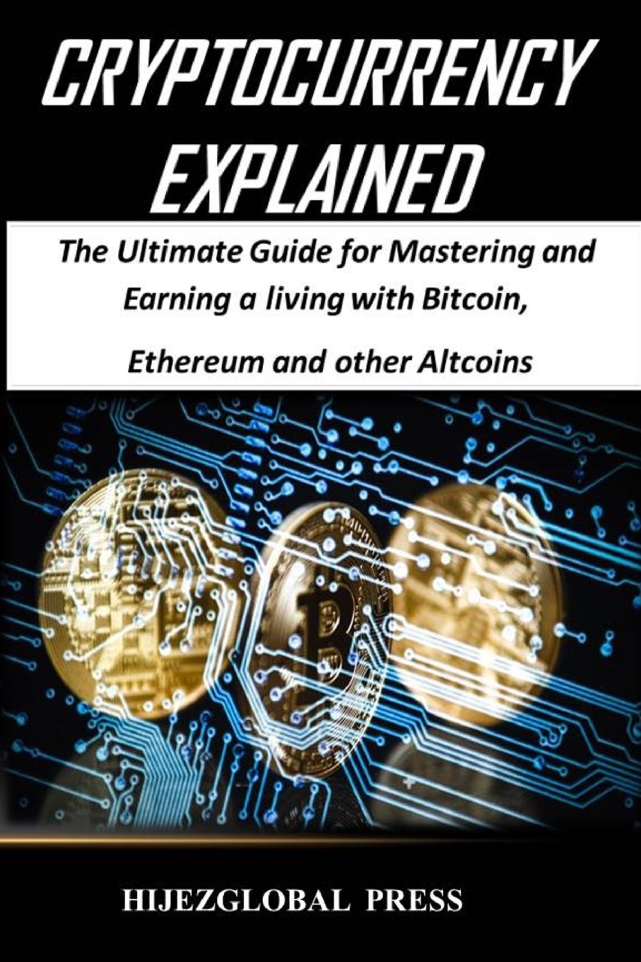 

Cryptocurrency Explained