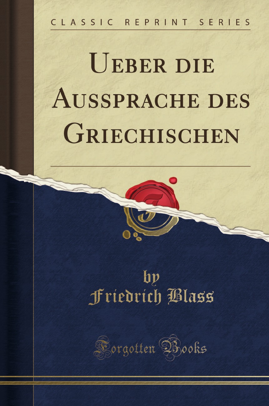 

Ueber die Aussprache des Griechischen (Classic Reprint)