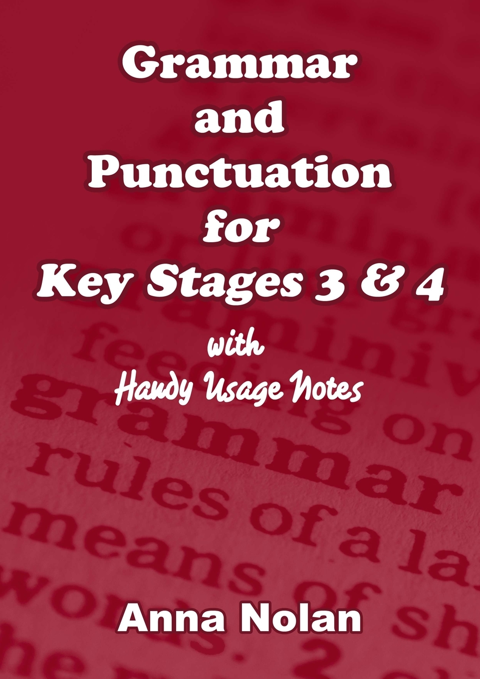 

Grammar and Punctuation for Key Stages 3 & 4