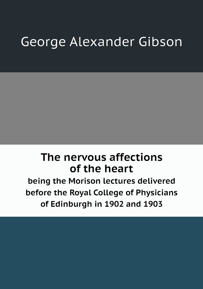 

The nervous affections of the heart