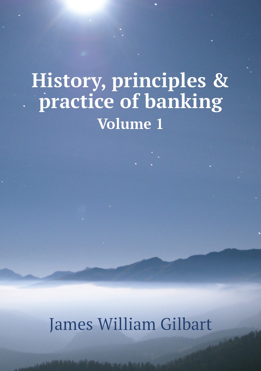 

History, principles & practice of banking