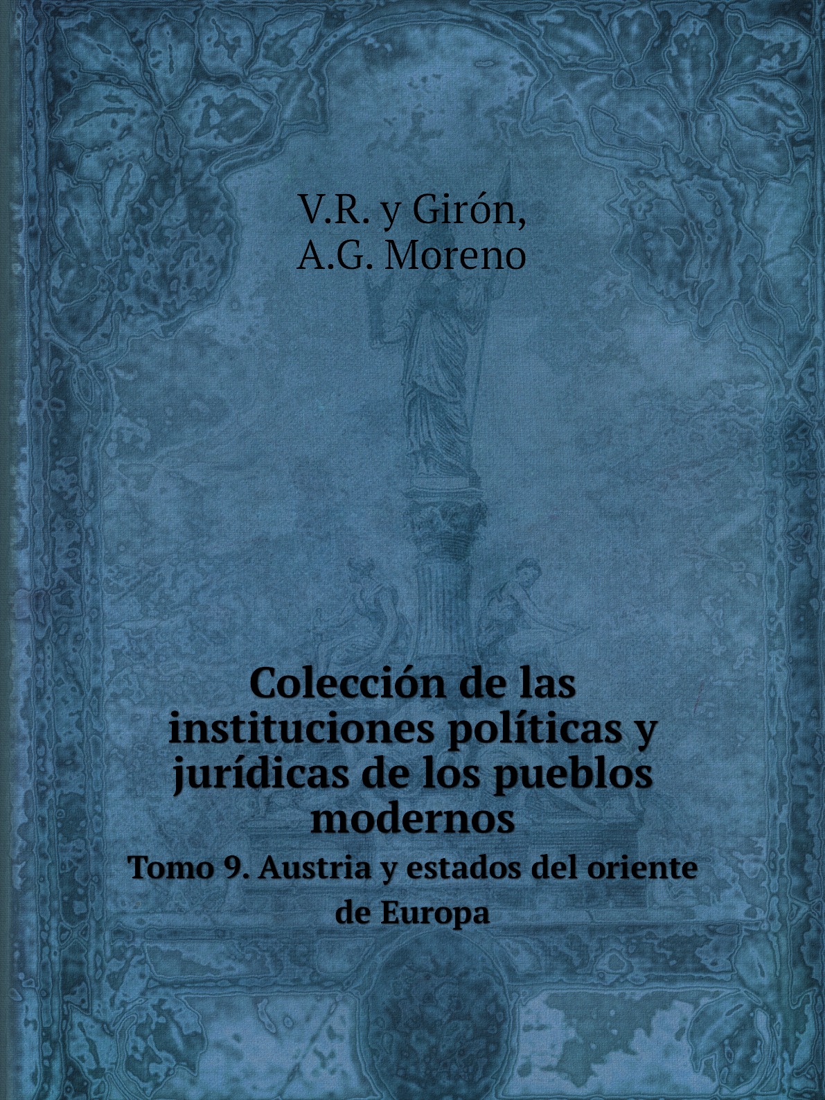 

Coleccion de las instituciones politicas y juridicas de los pueblos modernos