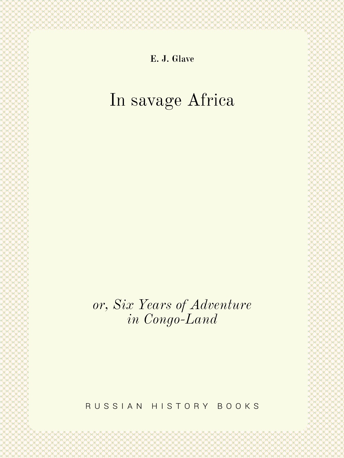 

In savage Africa