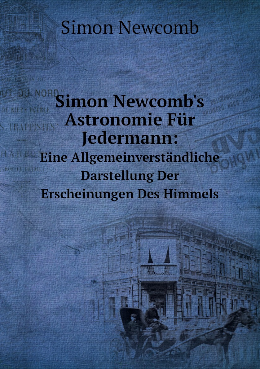 

Simon Newcomb's Astronomie Fur Jedermann: