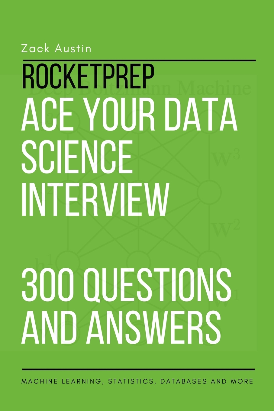 

RocketPrep Ace Your Data Science Interview 300 Practice Questions and Answers