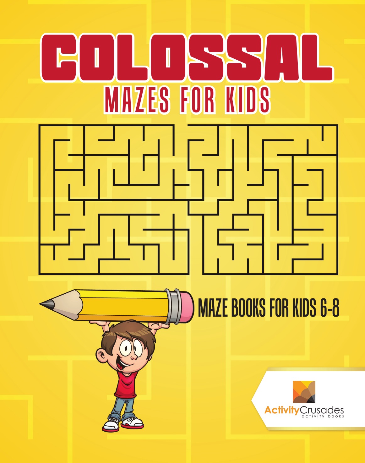 

Colossal Mazes for Kids