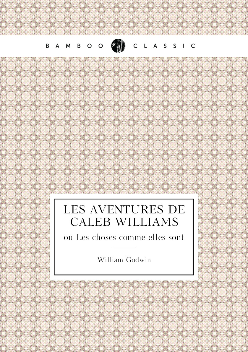 

Les aventures de Caleb Williams