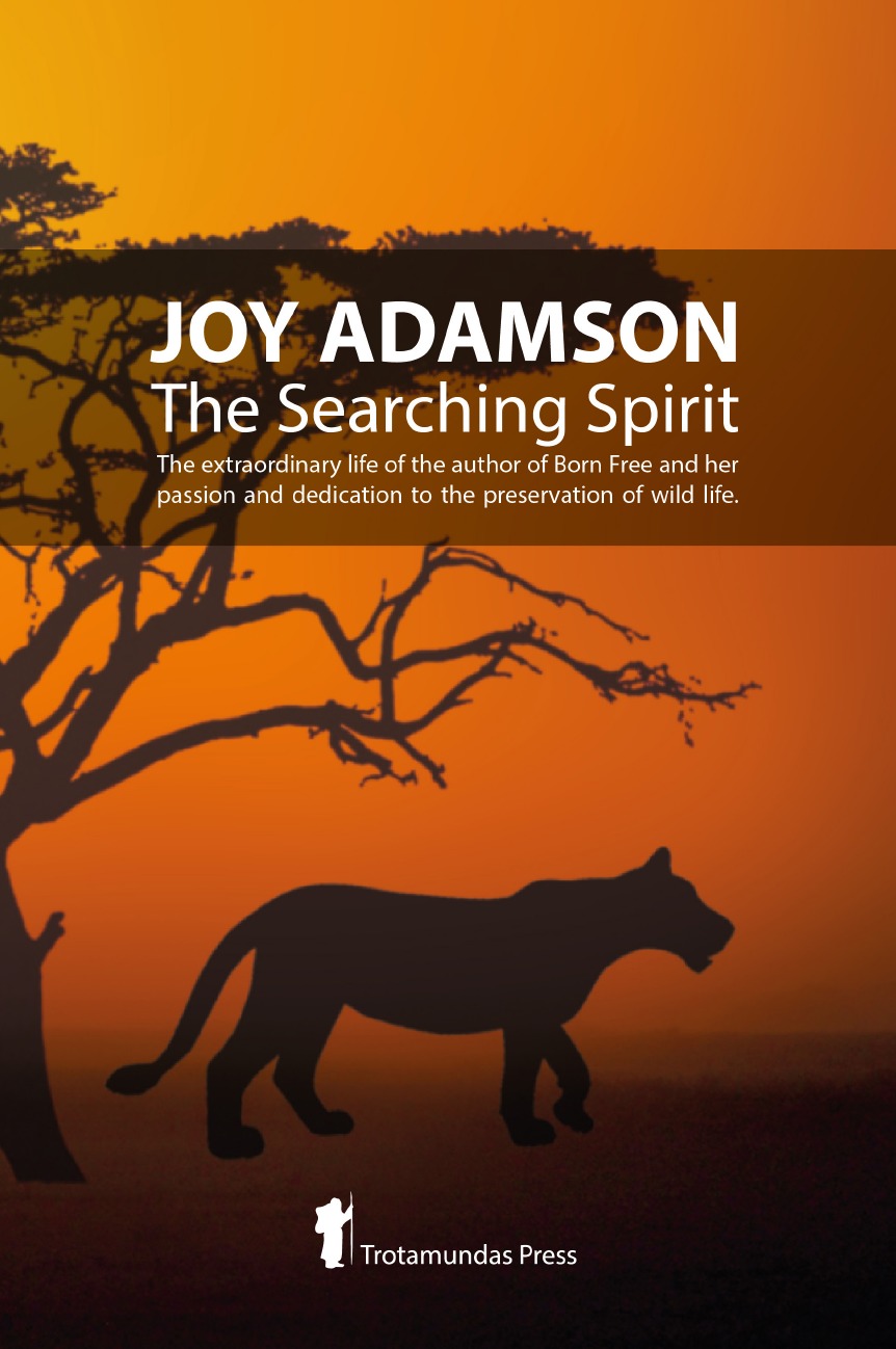 

Joy Adamson - The Searching Spirit