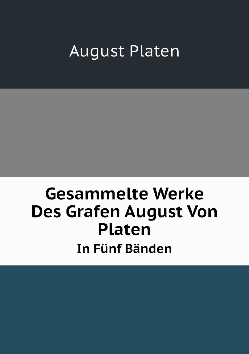 

Gesammelte Werke Des Grafen August Von Platen