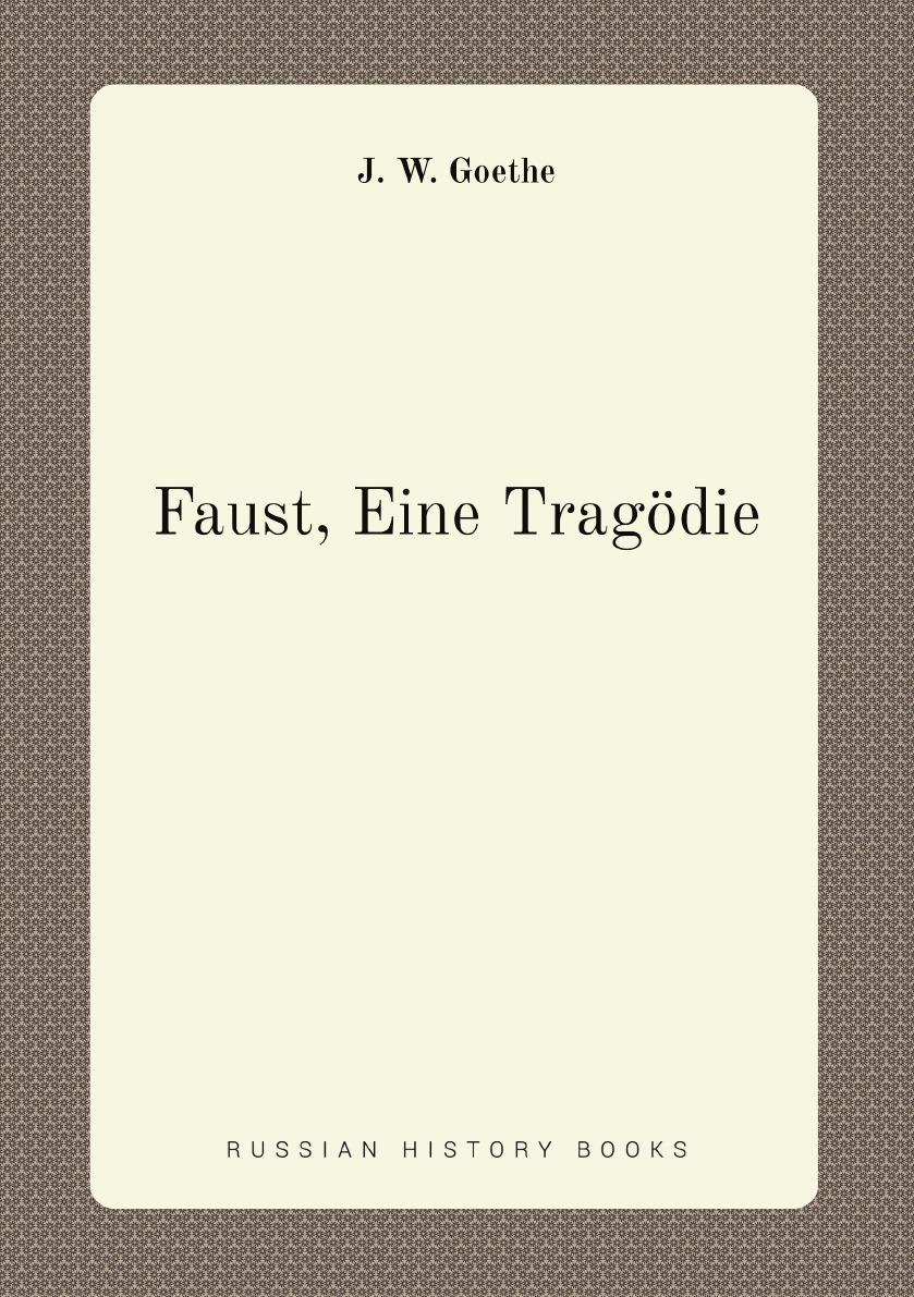 

Faust, Eine Tragodie (German Edition)