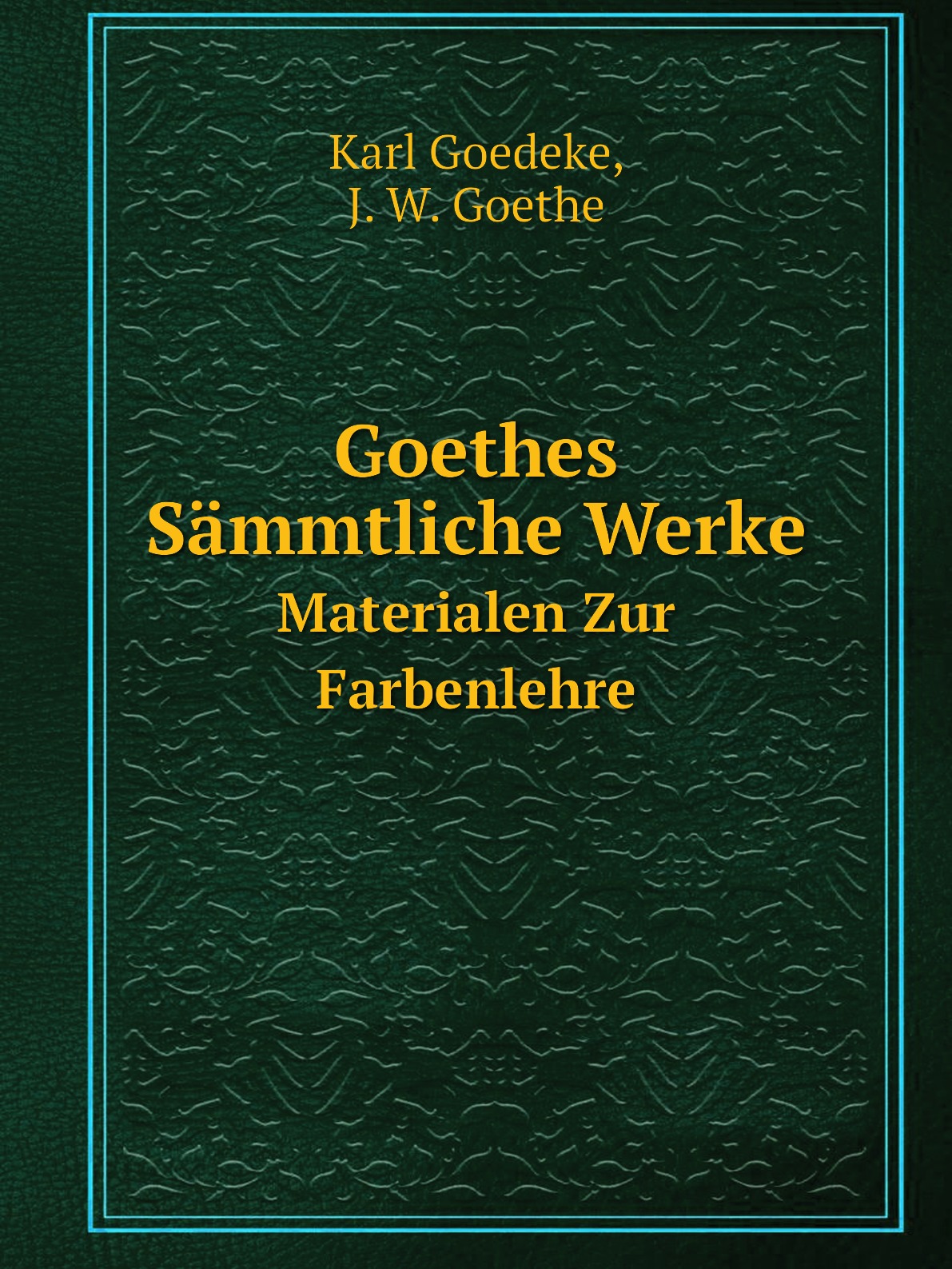 

Goethes Sammtliche Werke