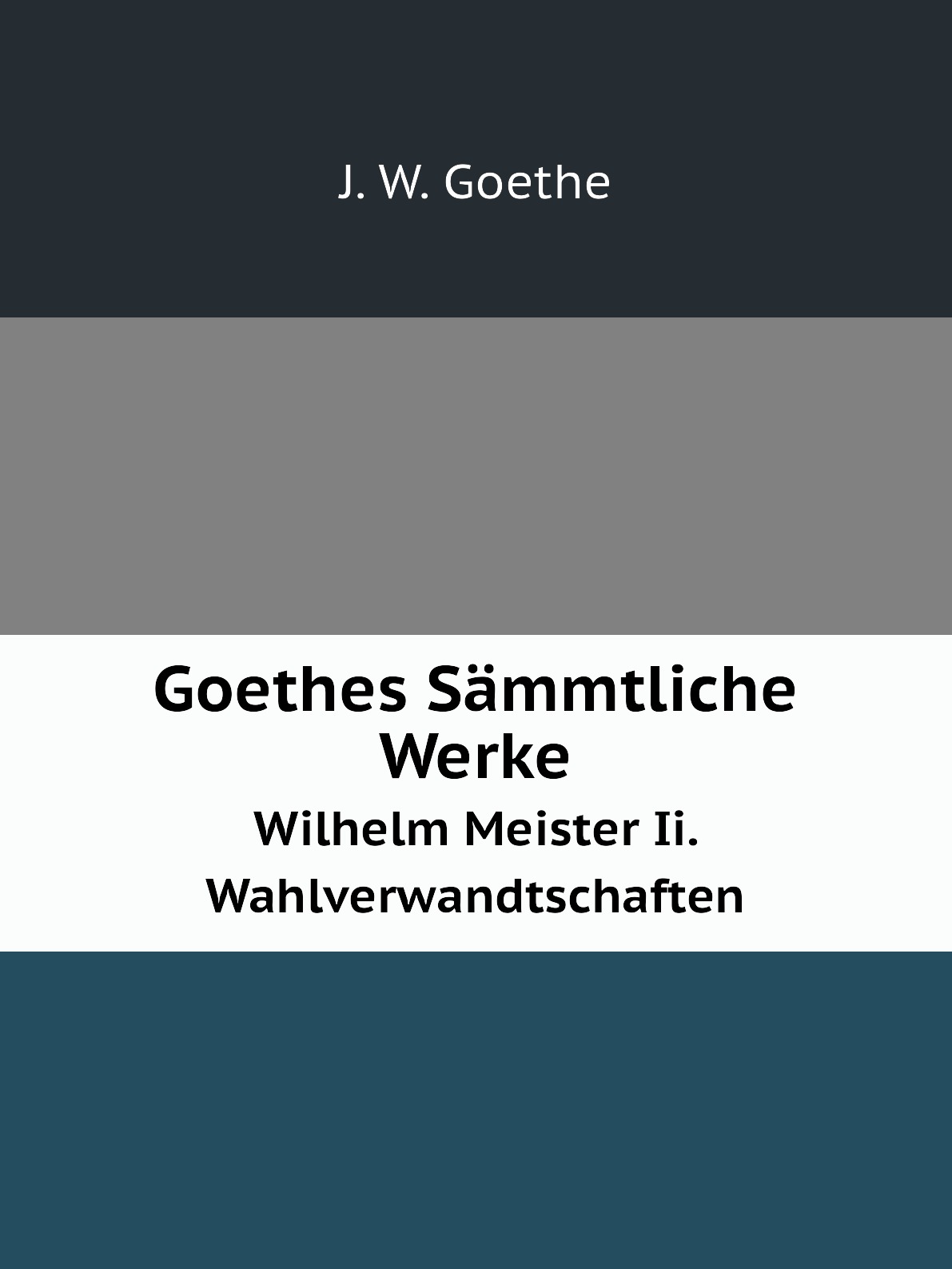 

Goethes Sammtliche Werke