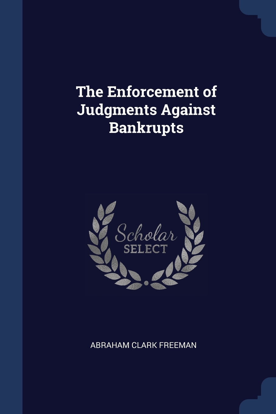 

The Enforcement of Judgments Against Bankrupts