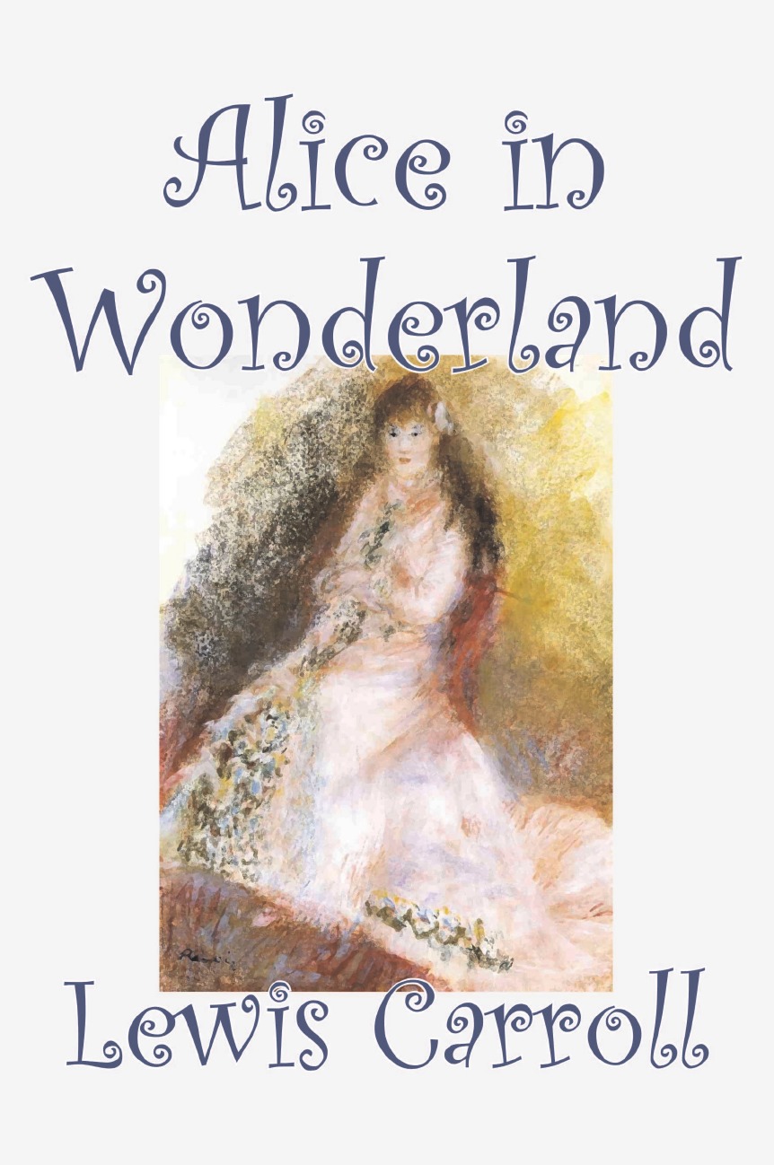 

Alice in Wonderland by Lewis Carroll, Fiction, Classics, Fantasy, Literature