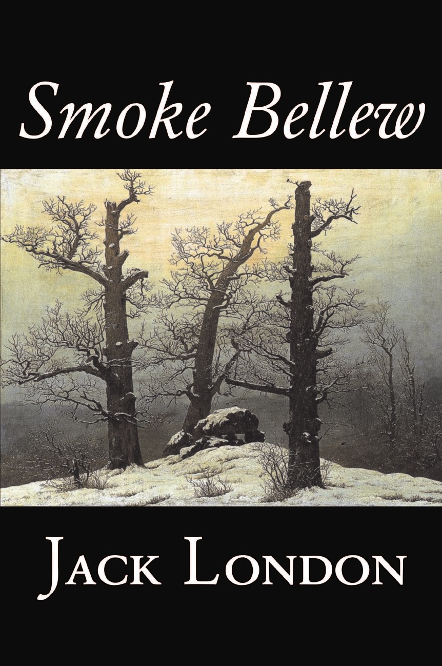 

Smoke Bellew by Jack London, Fiction, Action & Adventure