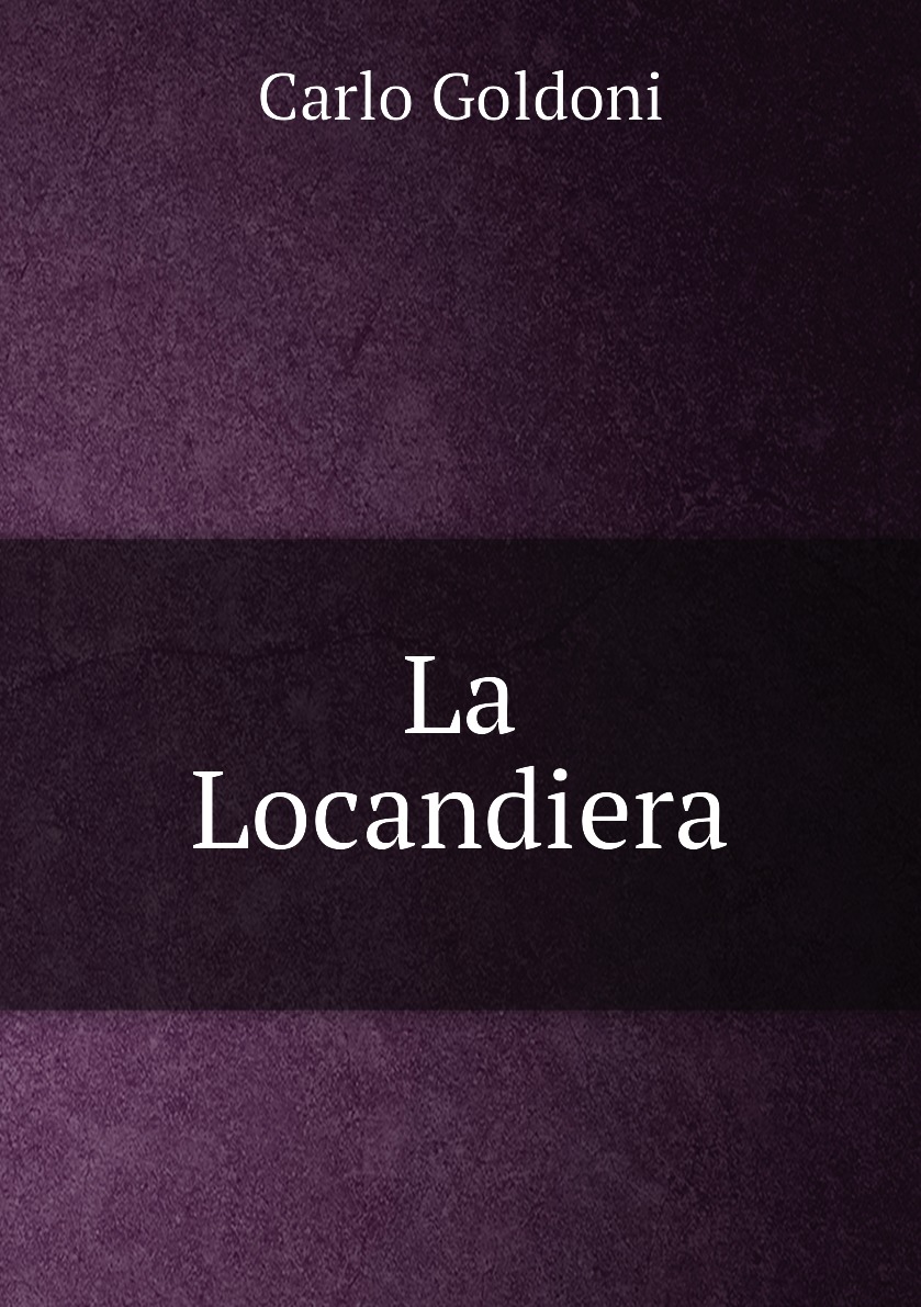 

La Locandiera (Italian Edition)