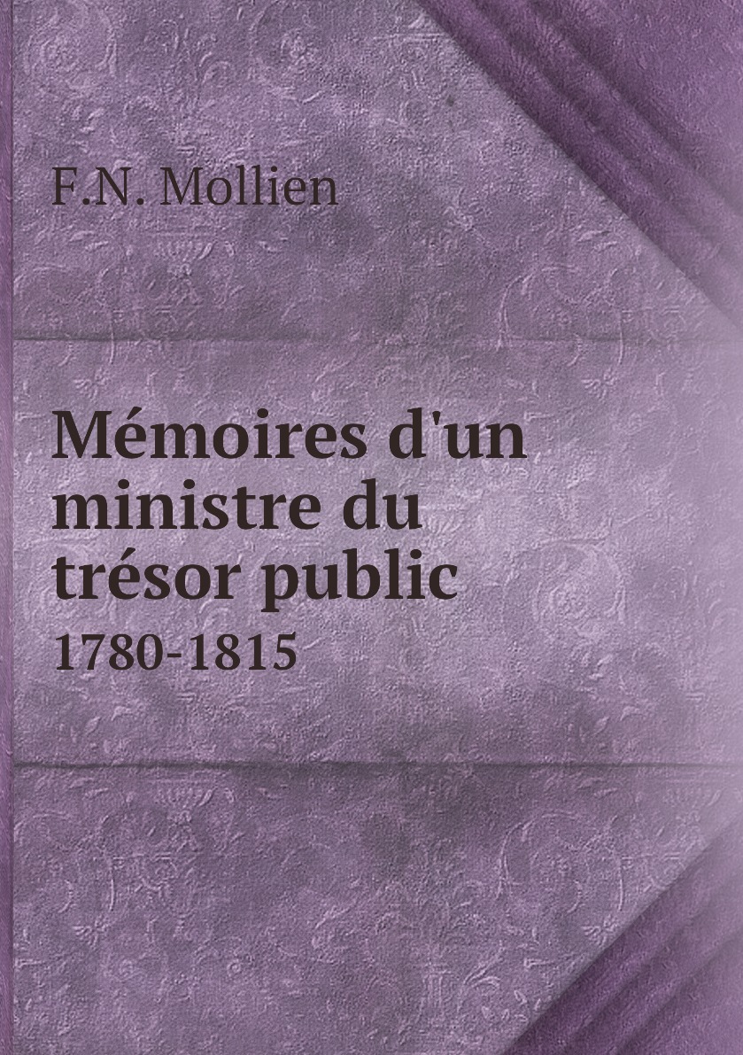 

Memoires d'un ministre du tresor public