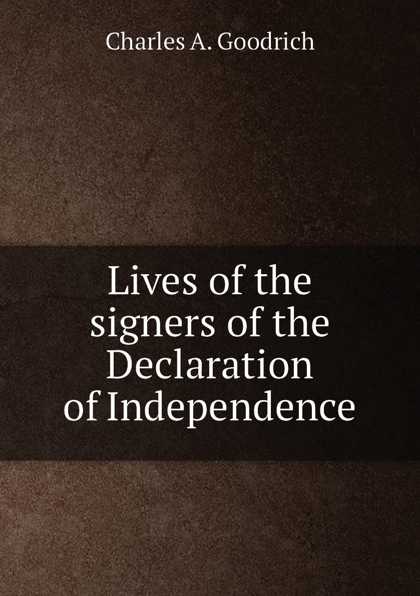 

Lives of the signers of the Declaration of Independence