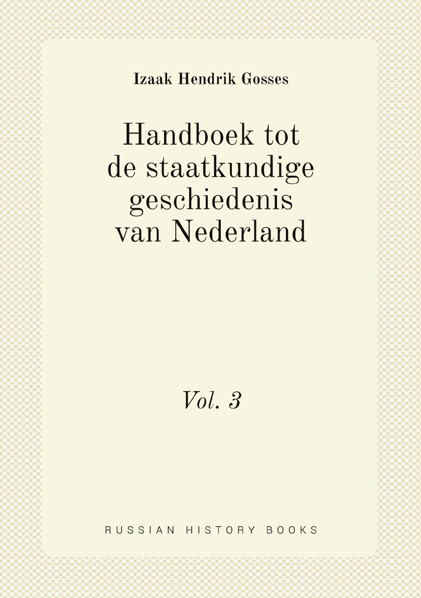 

Handboek tot de staatkundige geschiedenis van Nederland (Dutch Edition)