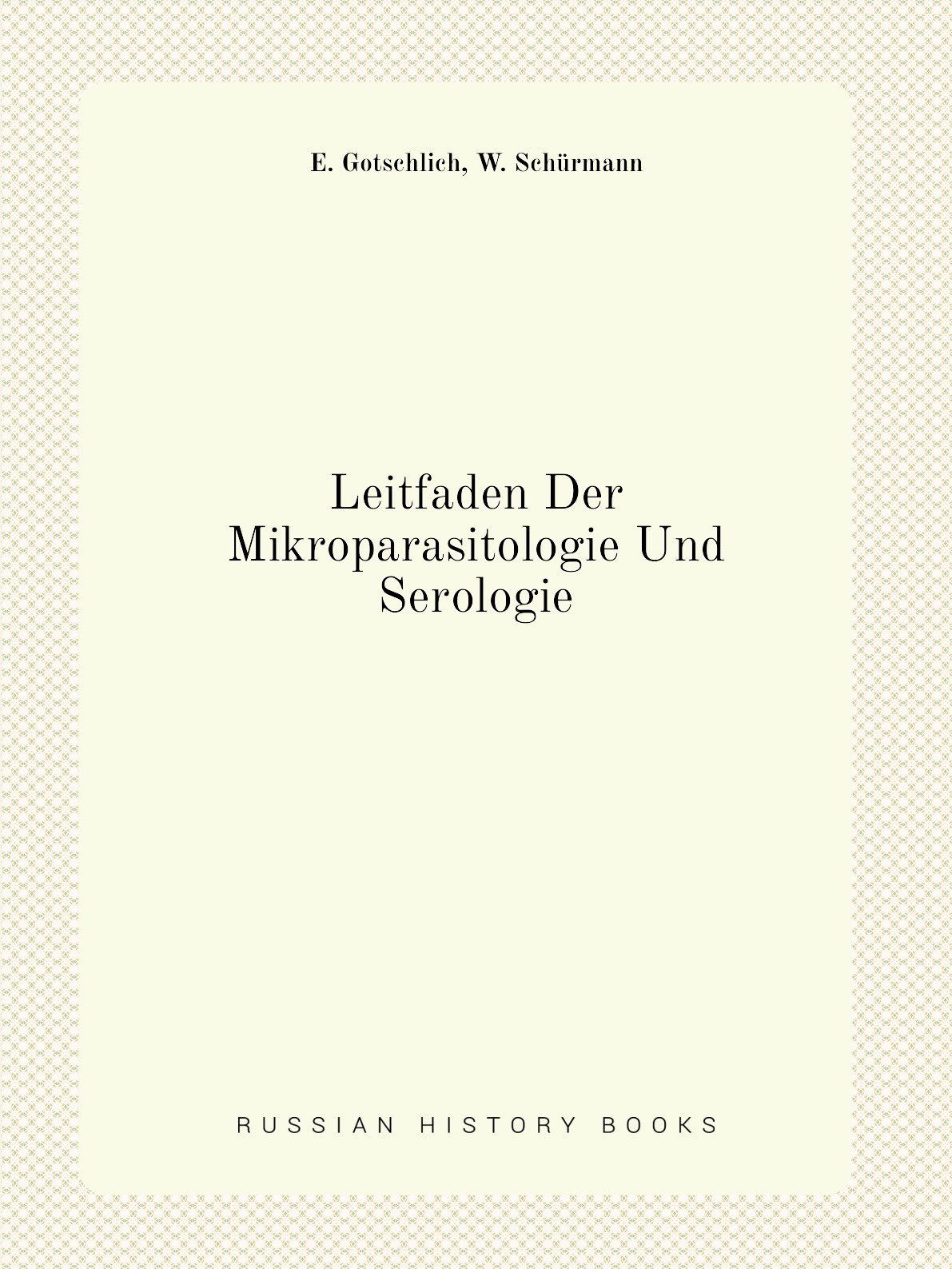 

Leitfaden Der Mikroparasitologie Und Serologie