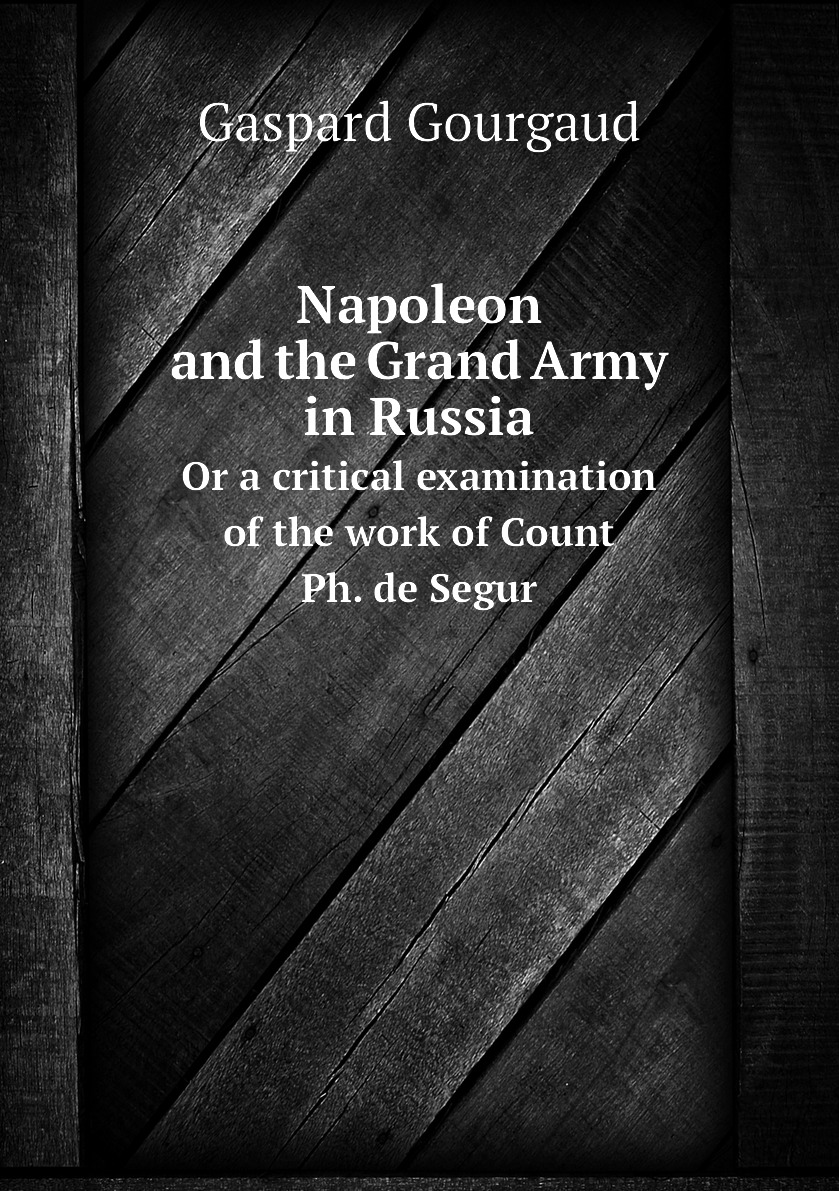 

Napoleon and the Grand Army in Russia