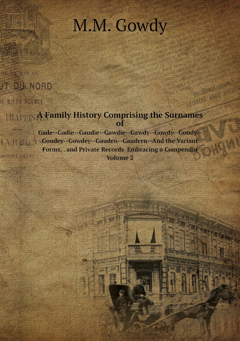 

A Family History Comprising the Surnames of
